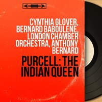 The Indian Queen, Z. 630, Act II: "Begone, Curst Fiends of Hell" (Fame, Chorus) - London Chamber Orchestra & Anthony Bernard & Bernard Baboulene & London Chamber Orchestra, Anthony Bernard, Bernard Baboulene, London Chamber Chorus & London Chamber Chorus & Генри Пёрселл