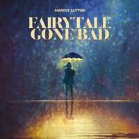 Fairytale Gone Bad - Marcus Layton