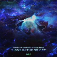 Signs in the Sky - Magnetic Brothers & preqursor