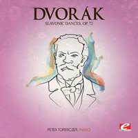 Slavonic Dances, Op. 72 - Антонин Дворжак & Peter Toperczer
