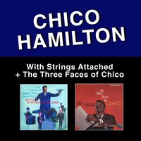 The Best Things in Life Are Free - Eric Dolphy & The Chico Hamilton Quintet