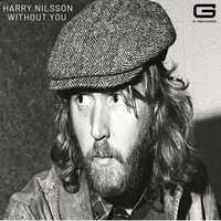 Without you - Harry Nilsson