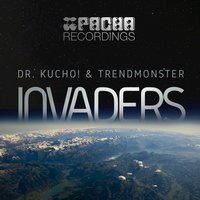 Invaders - Dr. Kucho! & TRENDMONSTER & Maxine Hardcastle