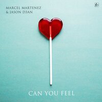 Can You Feel - JASON D3AN & Marcel Martenez