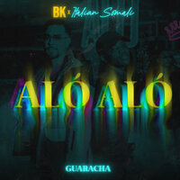 ALÓ ALÓ (Versión Guaracha) - BK & Italian Somali