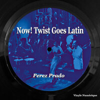 Sway (Quien Sera) - Twist - Perez Prado