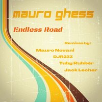 Endless Road - Mauro Ghess & Tuby Rubber