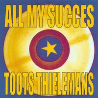 Cool and Easy - Toots Thielemans