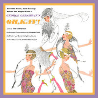 Oh Kay! - George Gershwin & Ira Gershwin & Barbara Ruick
