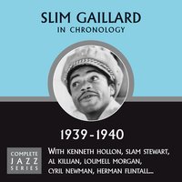 That's A Bringer - That's A Hanger - That's A Drag (09-15-39) - Slim Gaillard