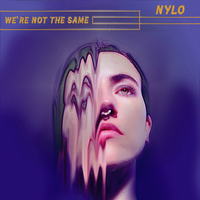 We're Not The Same - Nylo