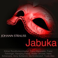 Jabuka, Act I: Dialog 3 (Mirko, Joschko, Annita, Vasil, Bambora) - Hansjörg Felmy & Benno Kusche & Herta Talmar & Walter Jenckel & Hansjoachim Worringer & Hansjörg Felmy, Benno Kusche, Herta Talmar, Walter Jenckel, Hansjoachim Worringer & Иоганн Штраус-сын
