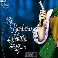 El Barbero de Sevilla, Act I, Scene 2: "Ma Signor... ma un dottor" - Джоаккино Россини & Victoria De Los Angeles & Nicola Monti & Melchiorre Luise & Gino Bechi & Anna Maria Canali & Erminio Benatti