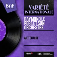 Les amoureux - Raymond Le Pers et son orchestre