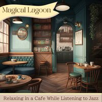 A Very Good Cup of Coffee - Magical Lagoon