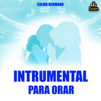 Tu Manto - Instrumental Para Orar
