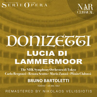 Lucia di Lammermoor, IGD 45, Act I: "Percorriamo le spiagge vicine" (Normanno, Coro) - The NHK Symphony Orchestra di Tokyo & Bruno Bartoletti & Giuseppe Baratti & Гаэтано Доницетти