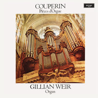 Couperin: Messe pour les paroisses - Gloria: 9. Dialogue sur les grands jeux - Gillian Weir & Франсуа Куперен