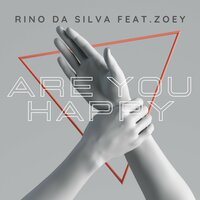 Are You Happy - Rino da Silva & Zoey