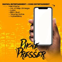 Phone Presser - CHNG Entertainment & Maysol Entertainment & Loto & Harmony & Young Ocha & Uc D Rap Omega