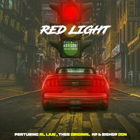 Red Light - BigBossbto & AL LIVE & Thee Original KP & Bishop Don