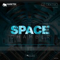 Space Chamber - DJ Dextro
