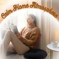 Cozy Home Tunes - Music to set the mood in the house & Harmony Music & Music for the peace of a home
