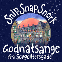 Bedstes Sang - Snip Snap Snork