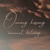 Omong kosong - Mamet beleng