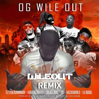 Wileout - Bo & OG WileOut & Tez D Da Runninman & Dblocc Jmac & Lil Boogie & RastasWorld