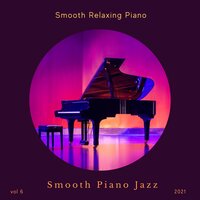 Smooth Relaxing Piano - Smooth Piano Jazz