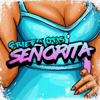 Senorita - Grief & Otis
