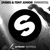 Immortal - DVBBS & Tony Junior