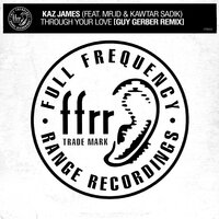 Through Your Love   [Extended] - Kaz James & Kawtar Sadik & Mr.ID & Guy Gerber