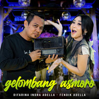 Gelombang Asmoro - Difarina Indra Adella & Fendik Adella