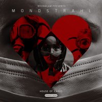 House of Cards - Moonbeam & Mondstrahl & Moonbeam, Mondstrahl