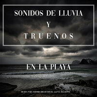 Sonidos de Lluvia y Truenos en la Playa, Pt. 15 - Musica para Dormir Dream House & Lluvia Relajante