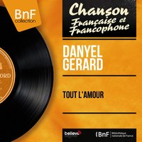 Tout l'amour - Danyel Gerard & Jean Bouchety et son orchestre