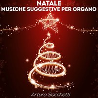 Rapsodia pastorale su "Adeste fideles" - Arturo Sacchetti