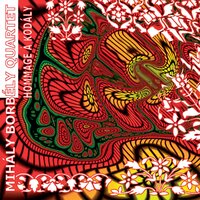 Tilinkós, Kodály's Own - Mihály Borbély Quartet