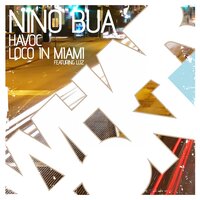 Loco In Miami - Nino Bua & Luz