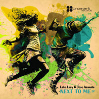 Next To Me - Lalo Leyy & José Aranda & Peter Mac