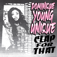 Clap for That - Dominique Young Unique