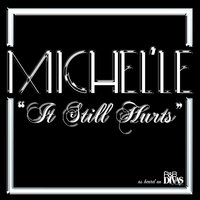 It Still Hurts - Michel'le