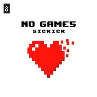 No Games - Felors & Sickick
