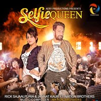 Selfie Queen - Rick Sajaalpuria & DJ SALMAN