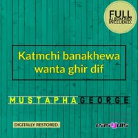 Katmchi banakhewa wanta ghir dif / كتمشي بالنخوة و انت غير انت - Mustapha george