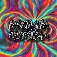 Montagem Neurotica 4 - DJ Vilão DS & DJ WOODY ORIGINAL & DJ Waan