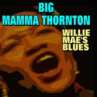 Stop Hoppin' On Me - Big Mama Thornton