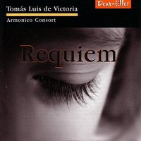 Officium Defunctorum: Taedet Animam Meam - Armonico Consort & Томас Луис де Виктория